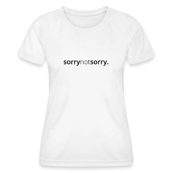 Sorry not sorry sorry no matter rebel - Women's Functional T-Shirt - white - Front - AI Model Female 172 dark (172cm)