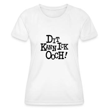Dit kann ick ooch - Berlin - Frauen Funktions-T-Shirt - Weiß - Vorne - AI Model Female 172 dark (172cm)