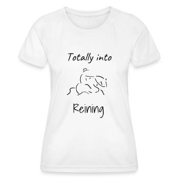 Totally into Reining - Women's Functional T-Shirt - white - Front - AI Model Female 172 dark (172cm)