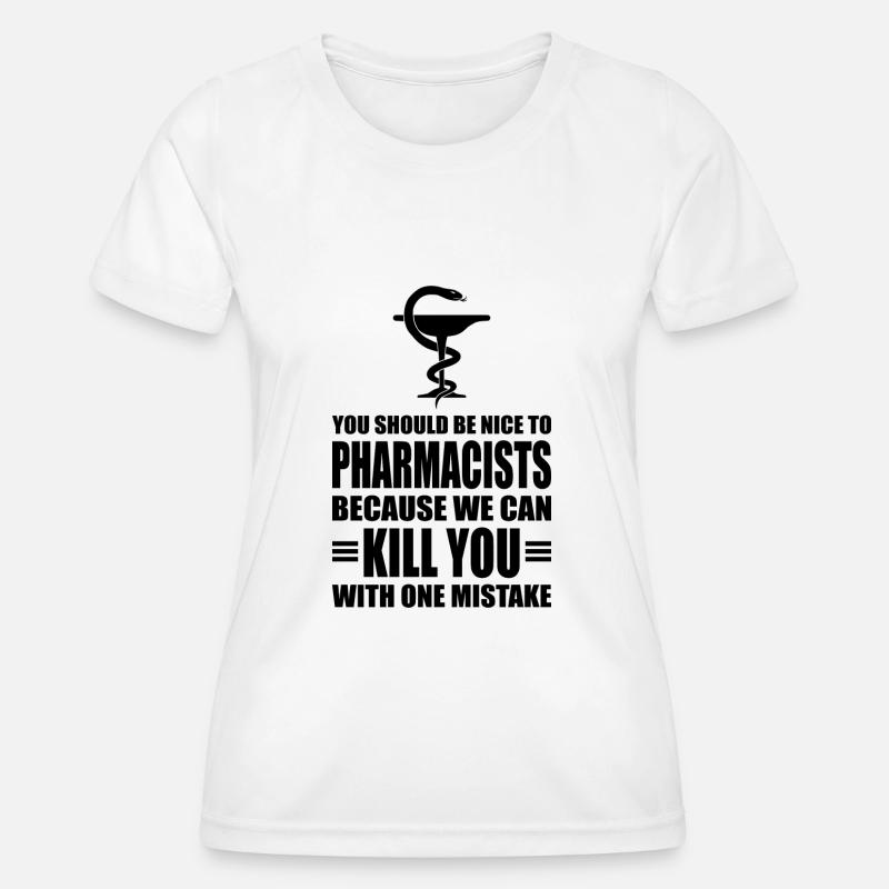 Pharmacists Pharmacy Gift - Women's Functional T-Shirt - white