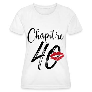 Chapitre 40 Ans Anniversaire Humour Cadeau - T-shirt sport Femme - blanc - Devant - AI Model Female 172 dark (172cm)