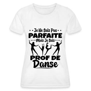 Femme Pas Parfaite Mais Prof De Danse Professeure - T-shirt sport Femme - blanc - Devant - AI Model Female 172 dark (172cm)