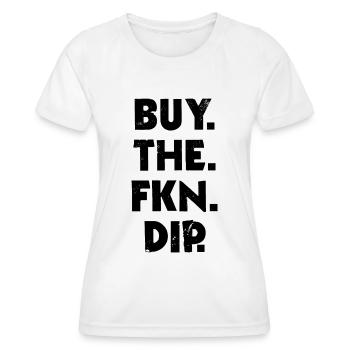 Buy The Fkn Dip Investir marché boursier - T-shirt sport Femme - blanc - Devant - AI Model Female 172 dark (172cm)