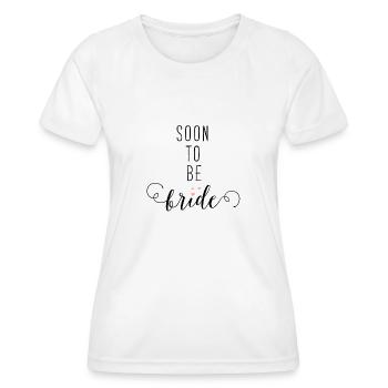 Soon to be Bride - Frauen Funktions-T-Shirt - Weiß - Vorne - AI Model Female 172 dark (172cm)