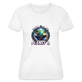 Earth T-Shirt: There Is No Planet B – Eco Awarenes - T-shirt sport Femme - blanc - Devant - AI Model Female 172 dark (172cm)