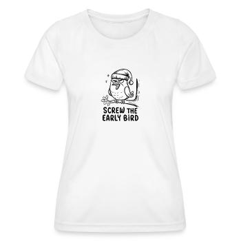 The early bird can take me - Women's Functional T-Shirt - white - Front - AI Model Female 172 dark (172cm)