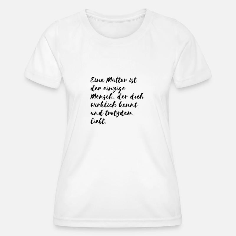Mutter Spruch - Frauen Funktions-T-Shirt - Weiß