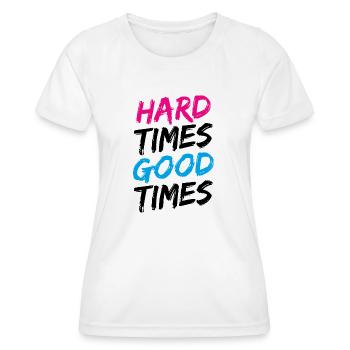 "Hard Times Good Times" in pink, black and blue - Women's Functional T-Shirt - white - Front - AI Model Female 172 dark (172cm)