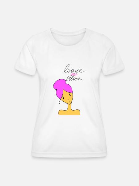 Lass mich in Ruhe rosa - Frauen Funktions-T-Shirt - Weiß