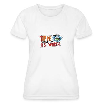 Look me in the eye - Women's Functional T-Shirt - white - Front - AI Model Female 172 dark (172cm)