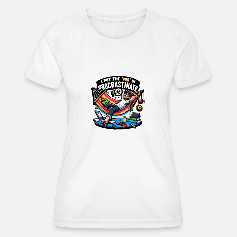 I put 'Pro' in Procrastinate - Women's Functional T-Shirt - white