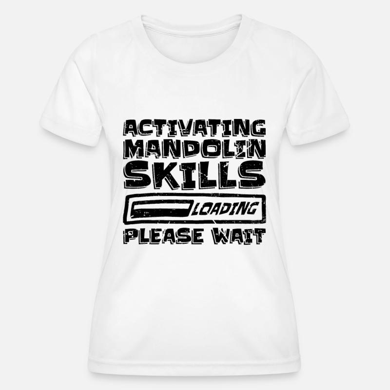 Activating Mandolin Skills Bluegrass Music Player - Women's Functional T-Shirt - white