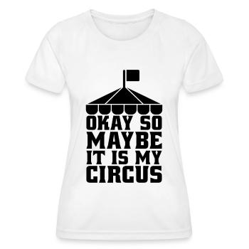 Okay So Maybe It Is Carnival Lover Circus Clowns - Women's Functional T-Shirt - white - Front - AI Model Female 172 dark (172cm)