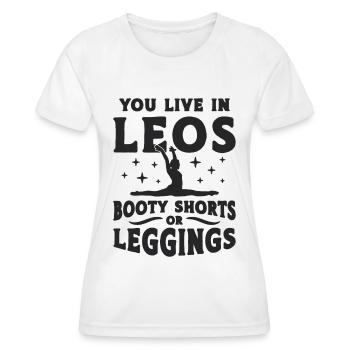 You Live In Leos Booty Gymnastics Contortionist - Frauen Funktions-T-Shirt - Weiß - Vorne - AI Model Female 172 dark (172cm)