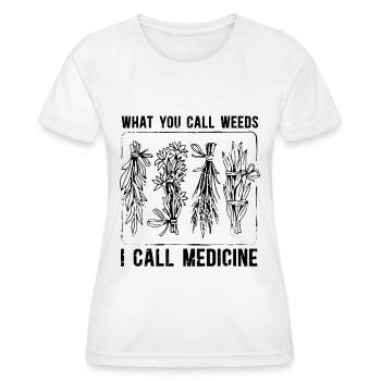 What You Call Weeds Herbalism Medicine Herbalist - Frauen Funktions-T-Shirt - Weiß - Vorne - AI Model Female 172 dark (172cm)