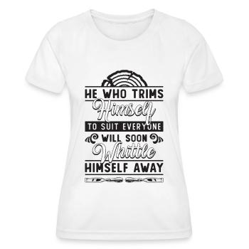 He Who Trims Himself To Woodworker Wood Carver - Women's Functional T-Shirt - white - Front - AI Model Female 172 dark (172cm)