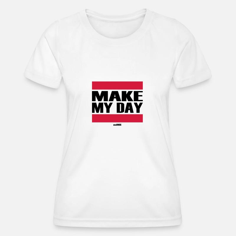 Make my day - Women's Functional T-Shirt - white