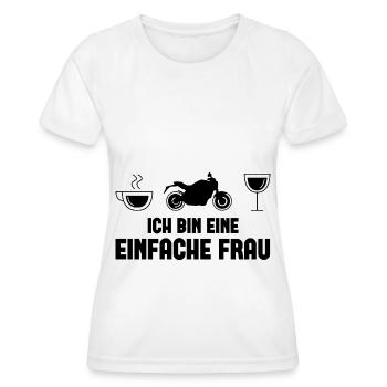 Ich bin ein Einfache Frau 1 - (MOTORRAD) - Frauen Funktions-T-Shirt - Weiß - Vorne - AI Model Female 172 dark (172cm)