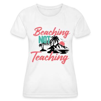 Beaching not teaching Holidays Holidays South Beach - Women's Functional T-Shirt - white - Front - AI Model Female 172 dark (172cm)