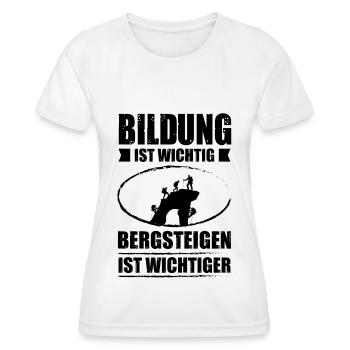 Bildung ist wichtig bergsteigen ist wichtiger - - Frauen Funktions-T-Shirt - Weiß - Vorne - AI Model Female 172 dark (172cm)
