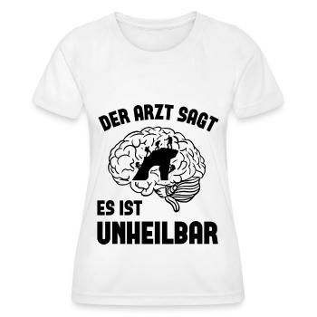 Der arzt sagt es ist unheilbar - - Frauen Funktions-T-Shirt - Weiß - Vorne - AI Model Female 172 dark (172cm)