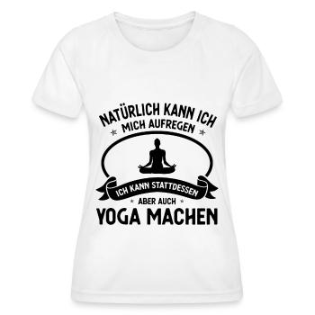 Naturlich kann ich mich aus uch yoga machen - - Frauen Funktions-T-Shirt - Weiß - Vorne - AI Model Female 172 dark (172cm)