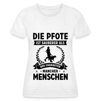 Die PFote ist Sauberer als der Charakter Mancher M - Frauen Funktions-T-Shirt - Weiß - Vorne - AI Model Female 172 dark (172cm)