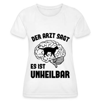Der arzt Sagt es ist unheilbar - - Frauen Funktions-T-Shirt - Weiß - Vorne - AI Model Female 172 dark (172cm)