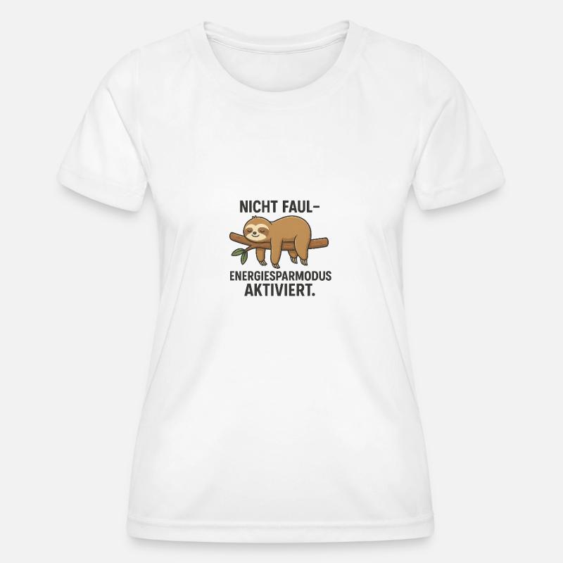 Not lazy - power saving mode - Women's Functional T-Shirt - white