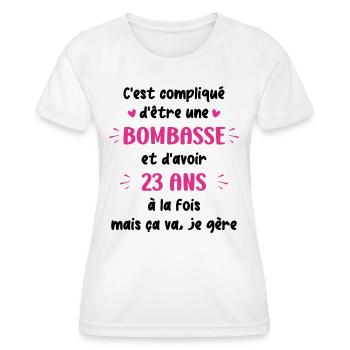 Bombasse et 23 ans - T-shirt sport Femme - blanc - Devant - AI Model Female 172 dark (172cm)