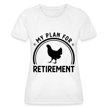 My Plan for Retirement 3 - - Women's Functional T-Shirt - white - Front - AI Model Female 172 dark (172cm)