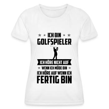 Ich bin Golfspieler ICH HORE NICHT AUF WENNICH ICH - Frauen Funktions-T-Shirt - Weiß - Vorne - AI Model Female 172 dark (172cm)
