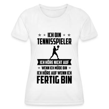 Ich bin Tennisspieler ICH HORE NICHT auf Wenn ich - Frauen Funktions-T-Shirt - Weiß - Vorne - AI Model Female 172 dark (172cm)