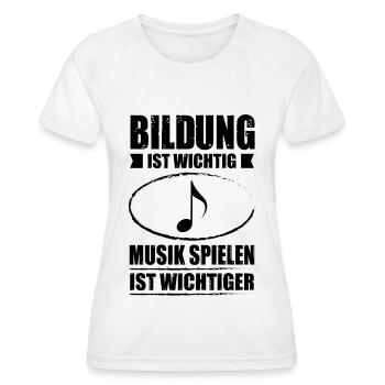 Bildung ist wichtig Musik spielen ist wichtiger - - Frauen Funktions-T-Shirt - Weiß - Vorne - AI Model Female 172 dark (172cm)