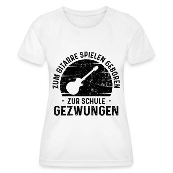 Zum Gitarre Spielen Georen Zur Schule Gezwungen - - Frauen Funktions-T-Shirt - Weiß - Vorne - AI Model Female 172 dark (172cm)