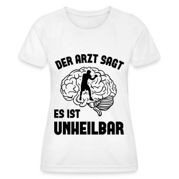 Der Arzt SAGT ES ist Unheilbar - - Frauen Funktions-T-Shirt - Weiß - Vorne - AI Model Female 172 dark (172cm)