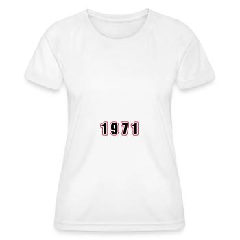 1971 Year Birthday - Women's Functional T-Shirt - white - Front - AI Model Female 172 dark (172cm)