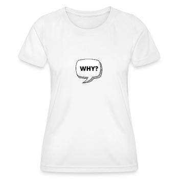 Texte why Bubble - T-shirt sport Femme - blanc - Devant - AI Model Female 172 dark (172cm)