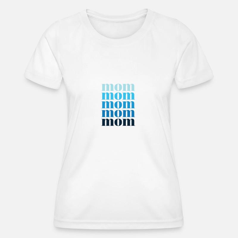 Mom Blue - Women's Functional T-Shirt - white