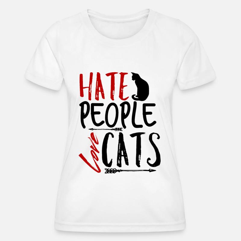 I hate cat people - Women's Functional T-Shirt - white