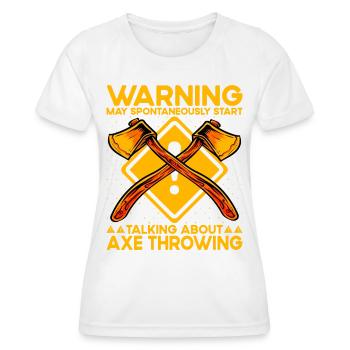 Warning may spontaneously talking Axe Throwing - Women's Functional T-Shirt - white - Front - AI Model Female 172 dark (172cm)