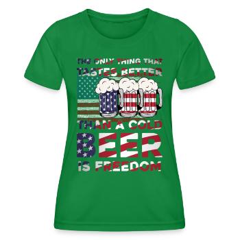 only thing that tastes better than beer freedom - Women's Functional T-Shirt - kelly green - Front - AI Model Female 172 dark (172cm)