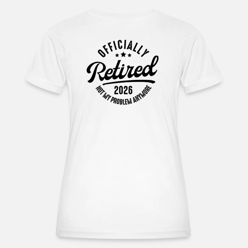 Retirement 2026 Not my problem - Women's Functional T-Shirt - white