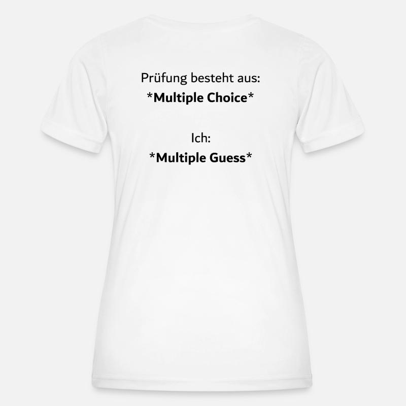 University Saying "Multiple Choice" Gift, Students - Women's Functional T-Shirt - white