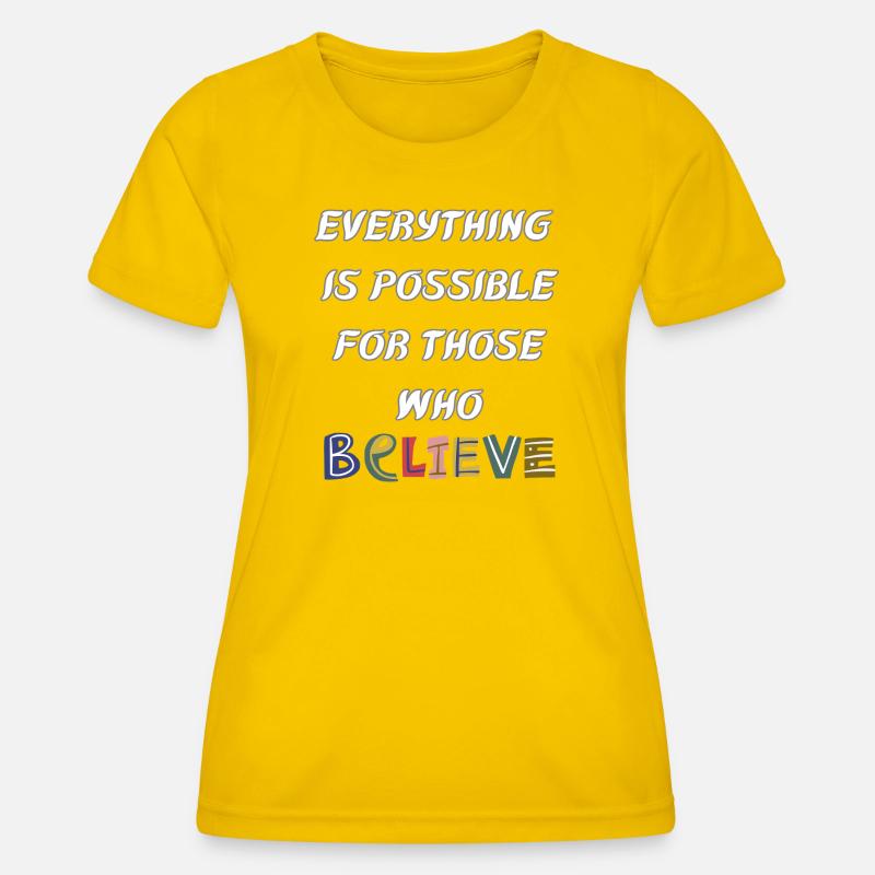 Everything is possible to him who believes - Women's Functional T-Shirt - egg yellow