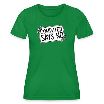 Computer Says No Funny Programmer Nerd Technique - Women's Functional T-Shirt - kelly green - Front - AI Model Female 172 dark (172cm)