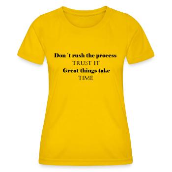 ne précipitez pas le processus faites-lui confiance - Shriftzug - T-shirt sport Femme - jaune d'œuf - Devant - AI Model Female 172 dark (172cm)