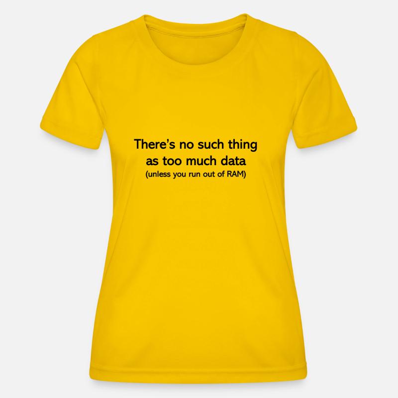 Never too much data - Women's Functional T-Shirt - egg yellow