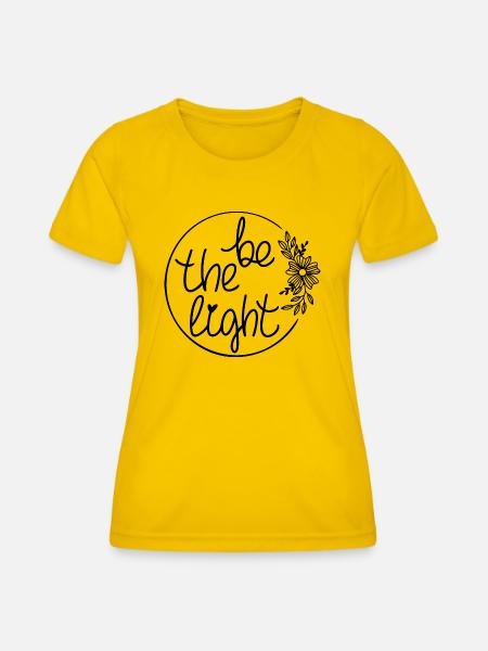 Be the light - Frauen Funktions-T-Shirt - Eigelb