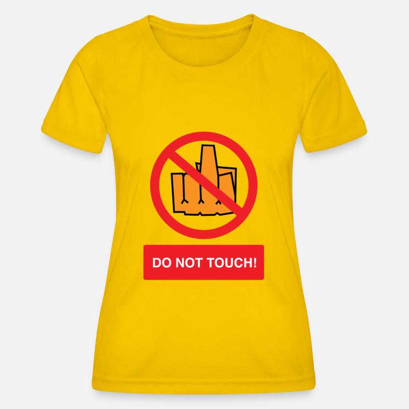 don't touch - do not touch - Women's Functional T-Shirt - egg yellow